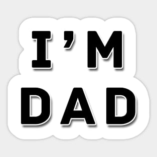 i'm dad | Black color Sticker